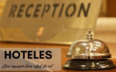 HOTELES ¿Qué impresión tiene usted de mí?