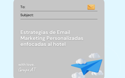 Estrategias de Email Marketing Personalizadas enfocadas al hotel